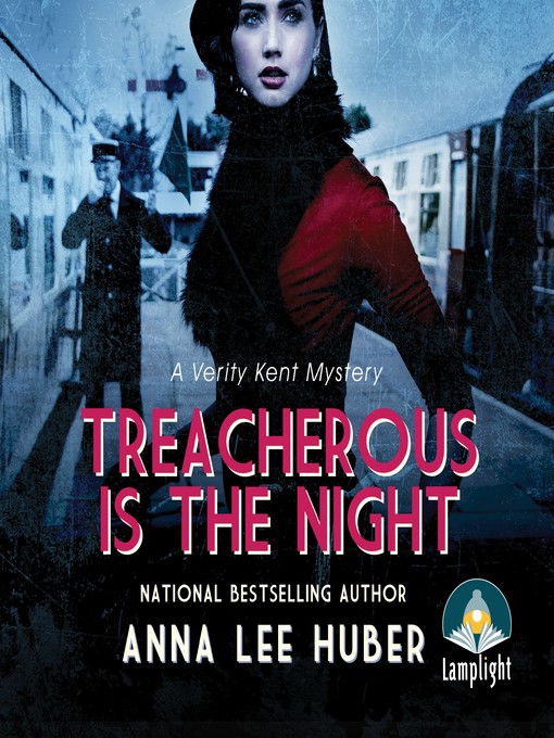 Title details for Treacherous Is the Night by Anna Lee Huber - Available